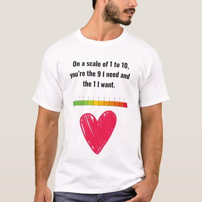 You are the one I want T-Shirt (Front)