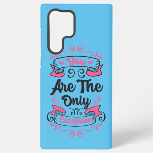 You Are the Only Exception Paramore Lyrics Quote Samsung Galaxy S22 Ultra Case