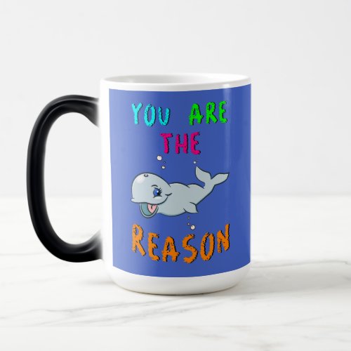 You Are The Reason Hermanus Africa September Whale Magic Mug