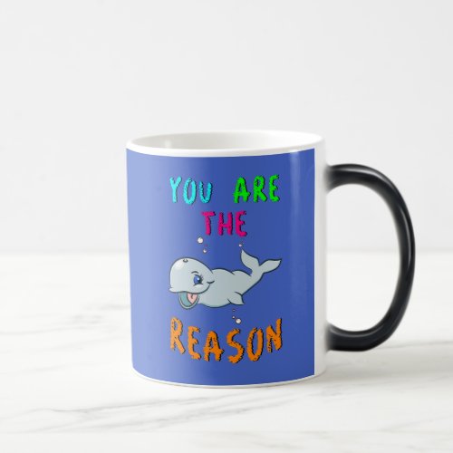 You Are The Reason Hermanus Africa September Whale Magic Mug