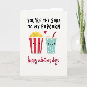 You Are The Soda To My Popcorn Card