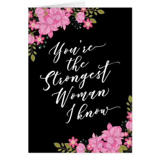 You are the strongest woman that I know (Front)