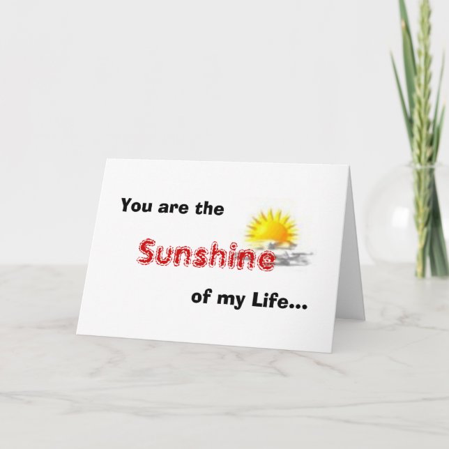 You are the Sunshine of my Life... Card (Front)
