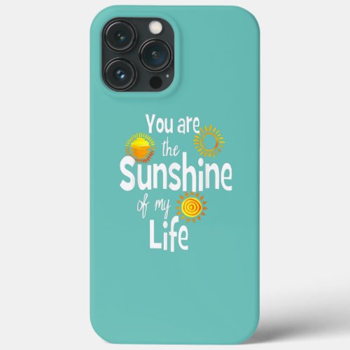 You Are The Sunshine Of My Life Couple Mom Dad iPhone 13 Pro Max Case