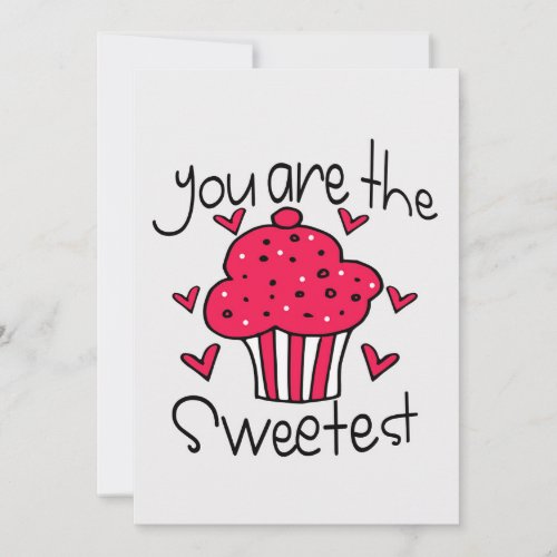 you are the sweetest valentines day  card