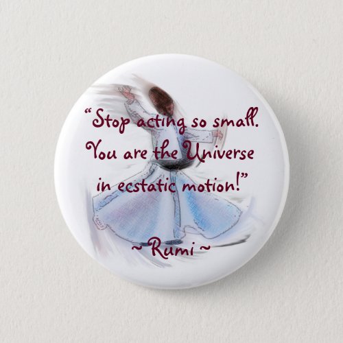 You Are The Universe The Poetic Wisdom of RUMI Pinback Button