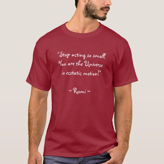 You Are The Universe! The Poetic Wisdom of RUMI T-Shirt (Front)