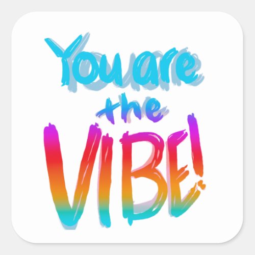 You are the VIBE turquoise Tote Bag Button Compac Square Sticker