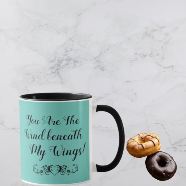 You Are the Wind Beneath My Wings Mug Teal & Black (Creator Uploaded)