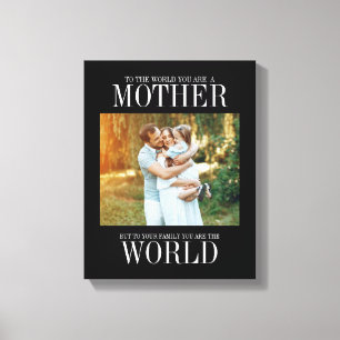 You Are The World Mother's Day Photo Canvas