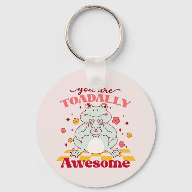 You Are Toadally Awesome – Cute Cartoon Frog Pun Keychain (Front)