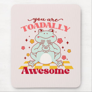 You Are Toadally Awesome – Cute Cartoon Frog Pun Mouse Pad