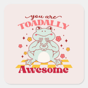 "You Are Toadally Awesome" Cute Frog Pun Square Sticker