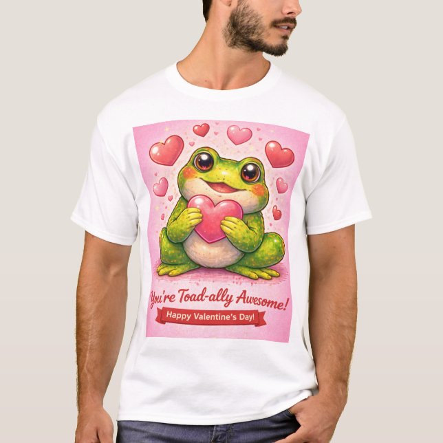 You Are Toadally Awesome T-Shirt (Front)