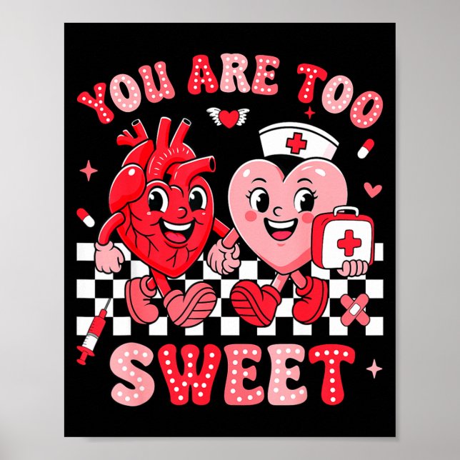 You Are Too Sweet Diabetes Awareness Insulin Valen Poster (Front)