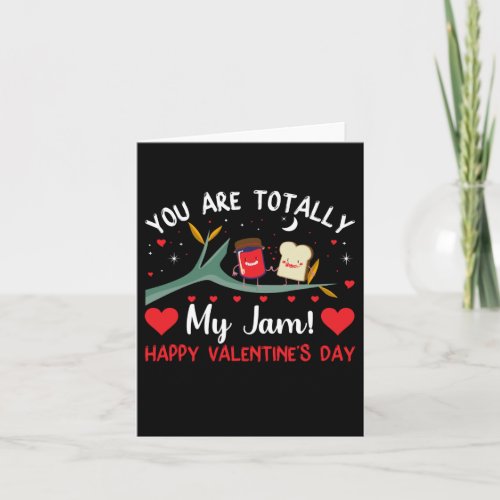 You Are Totally My Jam Valentines  Card