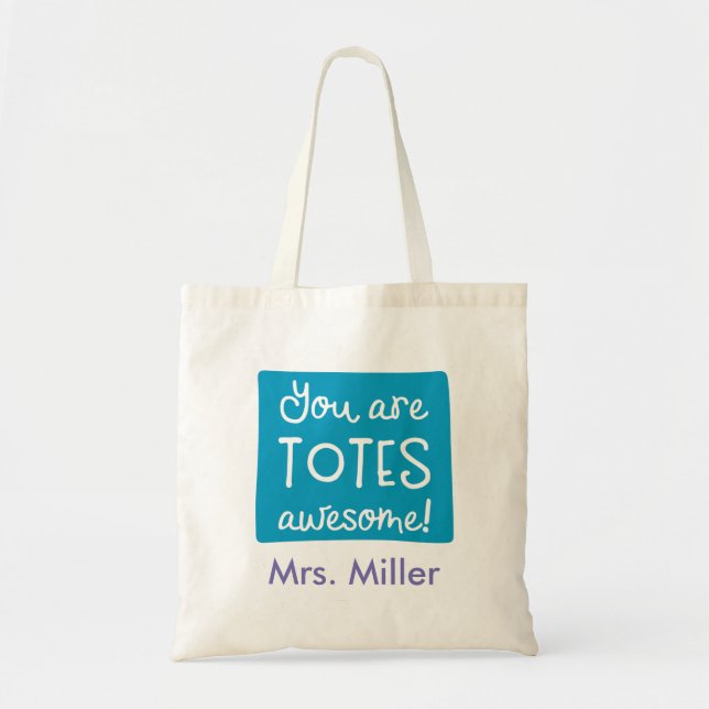You Are Totes Awesome Personalized Teal Tote (Front)
