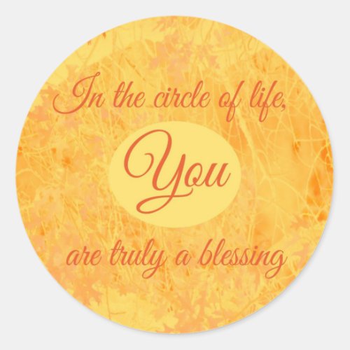You Are Truly a Blessing Classic Round Sticker