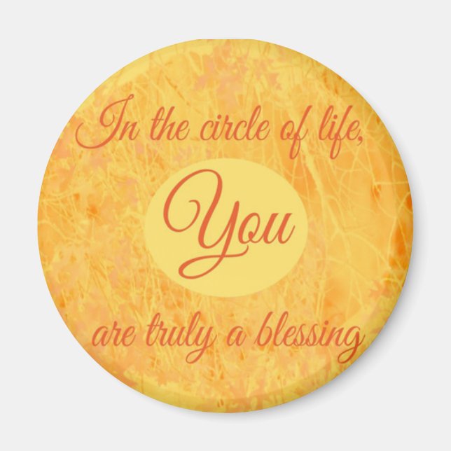 You Are Truly a Blessing Round Magnet (Front)