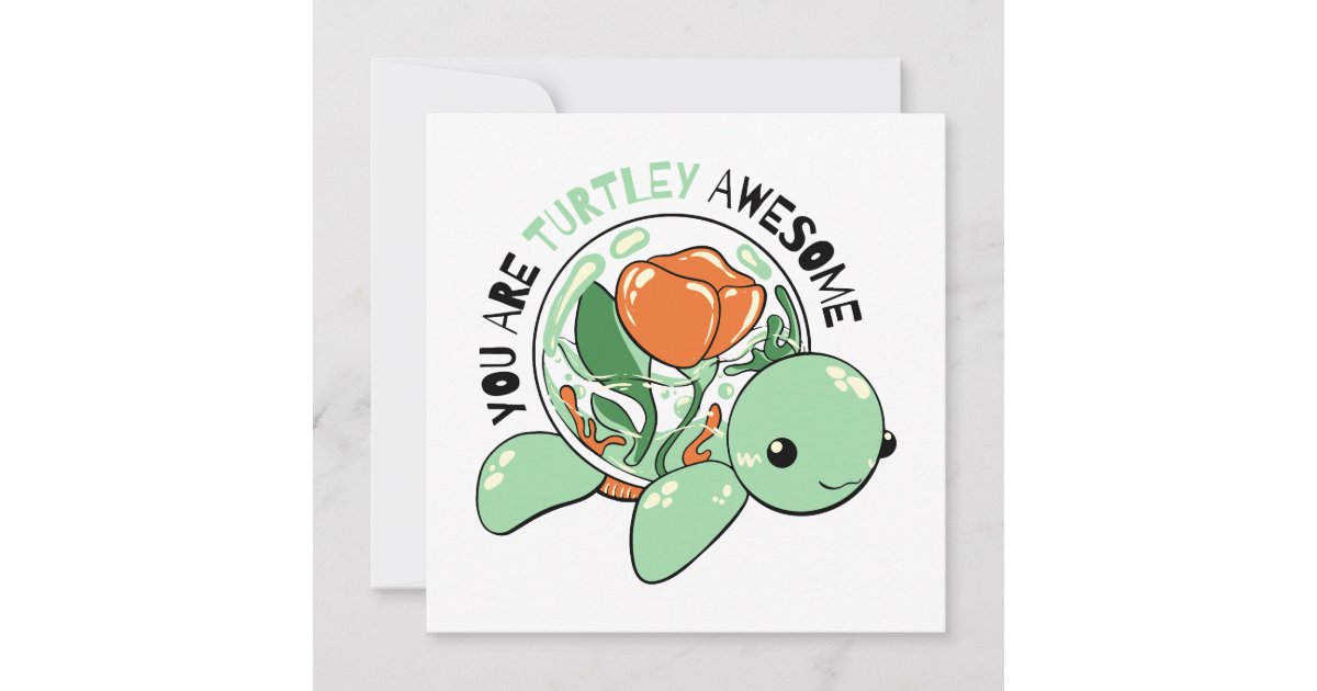 You Are Turtley Awesome Flower Succulent Turtle Card | Zazzle