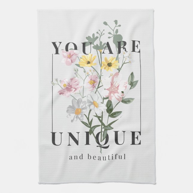 You are Unique Floral Slogan Kitchen Towel (Vertical)