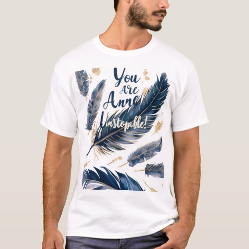 you are unstoppable collection T_Shirt