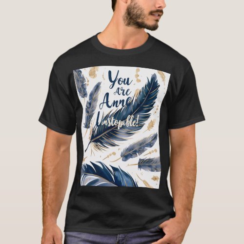 you are unstoppable collection T_Shirt