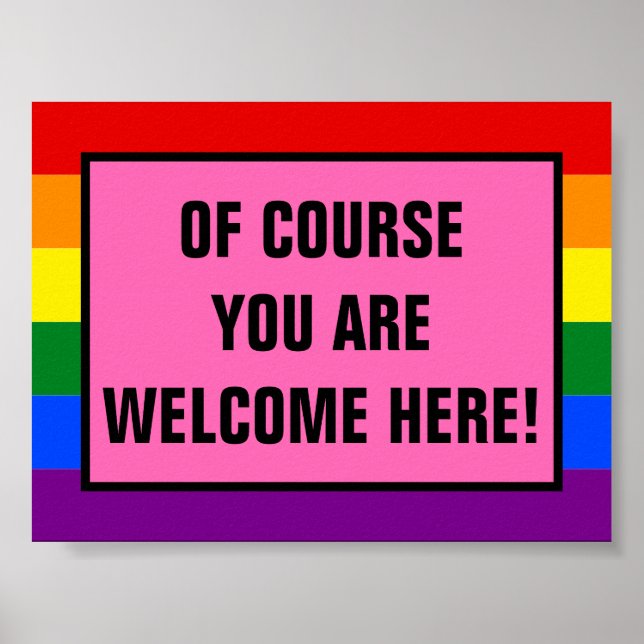 You Are Welcome Here LGBTQ Customer Rainbow Pride Poster (Front)
