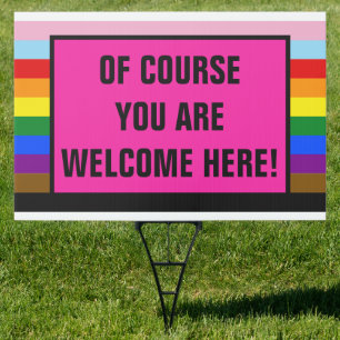 You are Welcome Here LGBTQ Pride Open to All Sign
