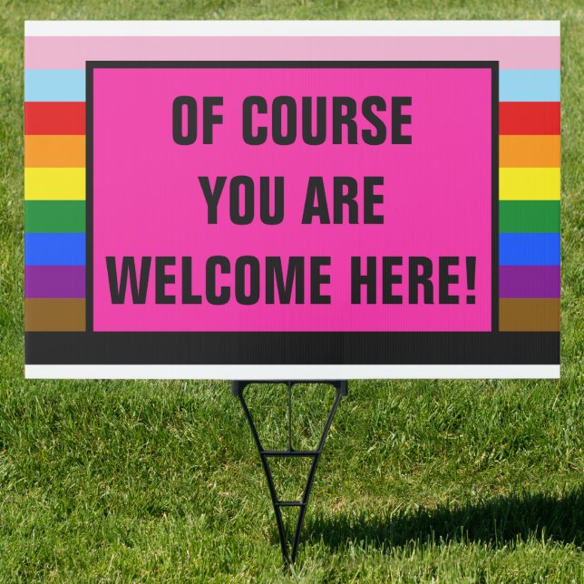 You are Welcome Here LGBTQ Pride Open to All Sign (Insitu)