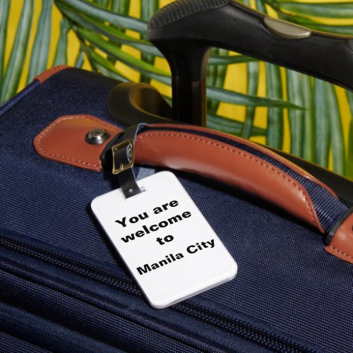 You are welcome to Manila City    Luggage Tag