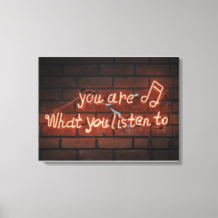 "YOU ARE WHAT YOU LISTEN TO" NEON LIGHT SIGN