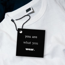 You Are What You Wear - Logo Clothing Hang Tag