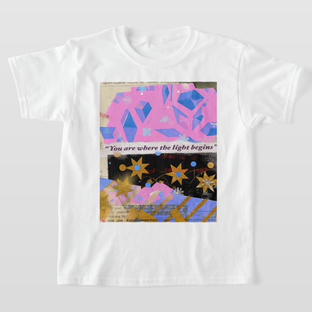 You Are Where the Light Begins T-Shirt (Laydown)