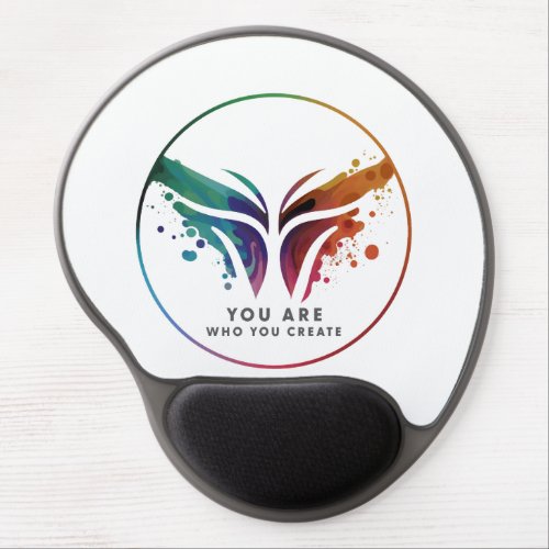 You Are Who You Create Mouse Pad with Gel Pad