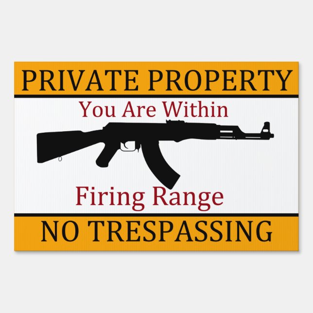 You Are Within firing Range Private Property Sign (Back)