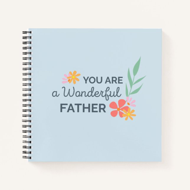 You Are Wonderful Father's Day | Notebook (Front)