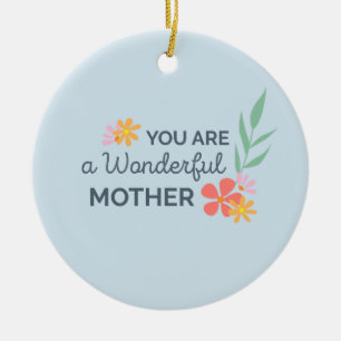 You Are Wonderful Mother's Day   Ornament