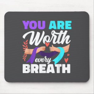 You Are Worth Every Breath Depression Awareness  Mouse Pad