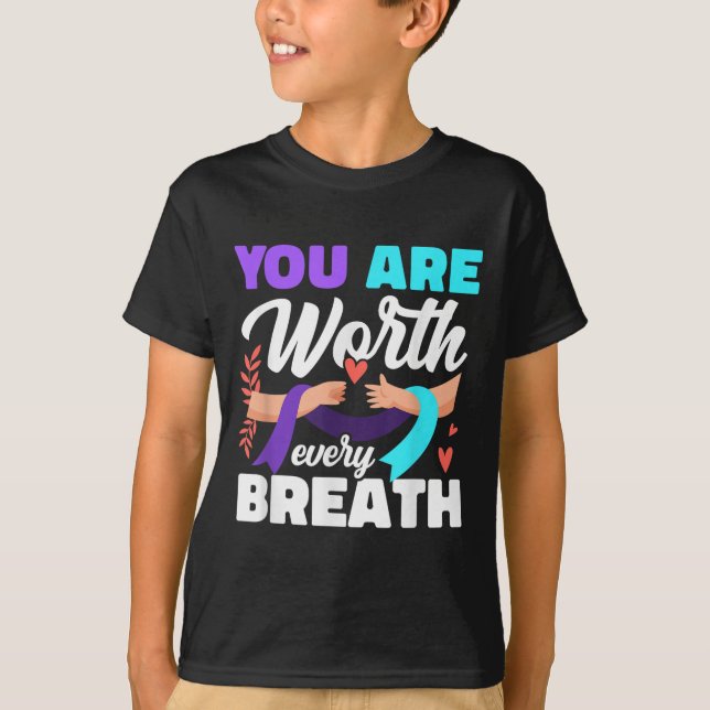 You Are Worth Every Breath Depression Awareness  T-Shirt (Front)