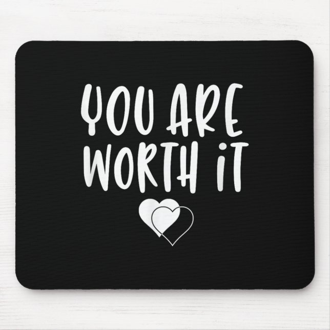 You Are Worth It Cute Motivational Women Hearts De Mouse Pad (Front)