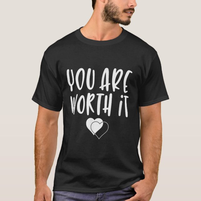 You Are Worth It Cute Motivational Women Hearts De T-Shirt (Front)
