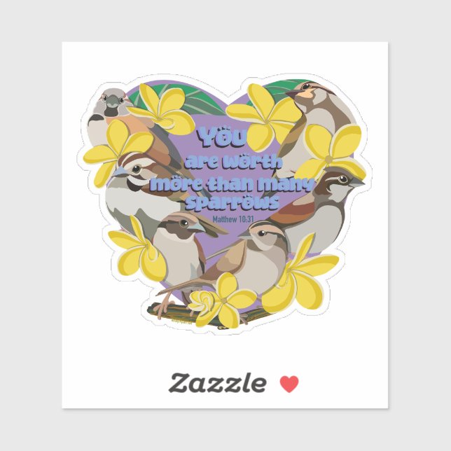 You are worth more than many sparrows sticker (Sheet)