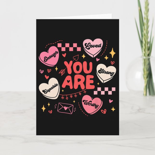 You Are Worthy Beautiful Loved Enough Valentine Ca Card (Front)