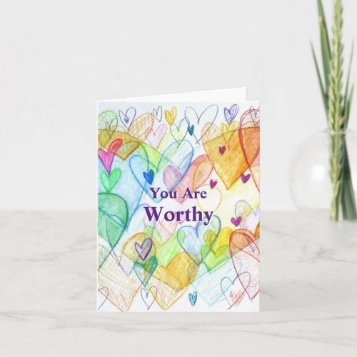 You Are Worthy Rainbow Hearts Art Greeting Card