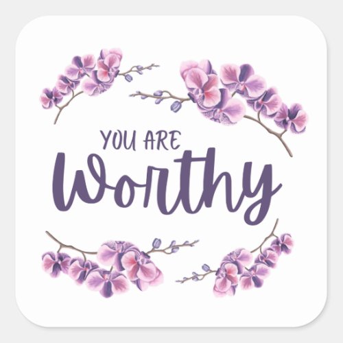 You Are Worthy Sticker