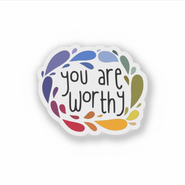 YOU ARE WORTHY STICKER (Front)