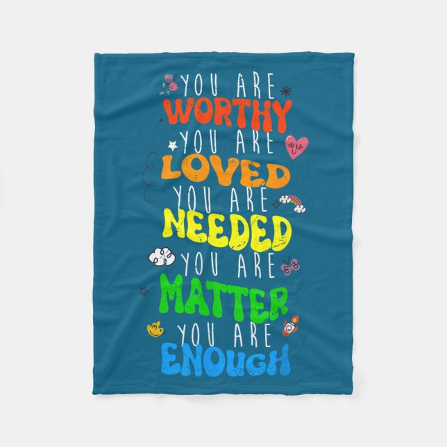 You Are Worthy You Are Loved Suicide Prevention Aw Fleece Blanket (Front)