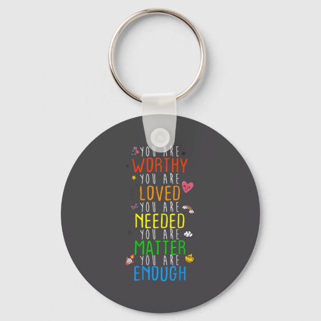 You Are Worthy You Are Loved Suicide Prevention Aw Keychain (Front)