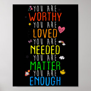 You Are Worthy You Are Loved Suicide Prevention Aw Poster